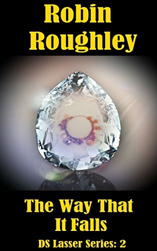 The Way That It Falls: DS Lasser series volume two (The DS Lasser Series Book 2)
