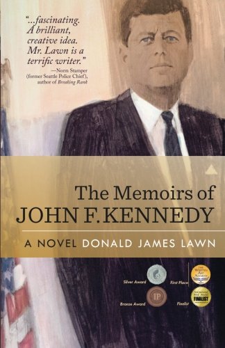 The Memoirs of John F. Kennedy: A Novel