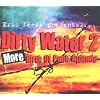 Dirty Water 2 : More..