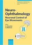 Neuro-Opthalmology: Neuronal Control of Eye Movements (Developments in Ophthalmology)