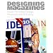 Designing Magazines: Inside Periodical Design, Redesign, and Branding