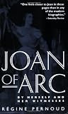 Joan of Arc: By Herself and Her Witnesses