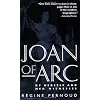Joan of Arc: By Herself and Her Witnesses