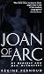 Joan of Arc by herself and her witnesses
