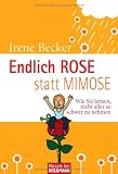 Produkt-Bild: Endlich Rose statt Mimose: Wie Sie lernen, nicht alles so schwer zu nehmen