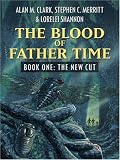 The Blood of Father Time: The New Cut (Five Star Science Fiction and Fantasy Series) (Five Star Science Fiction and Fantasy Series) (Five Star Science Fiction and Fantasy Series)