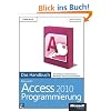 Microsoft Access 2010 Programmierung - Das Handbuch