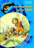 Dem Mammut auf der Spur: Ein Abenteuer aus der Eiszeit - Franziska Gehm