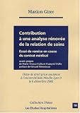 Revue Les Etudes Hospitalières  / Contribution à une analyse rénovée de la relation de soins : Essai de remise en cause du contrat médical