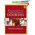 Click here to buy Essentials of Professional Cooking by  Wayne Gisslen.