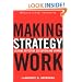 Making Strategy Work: Leading Effective Execution and Change
