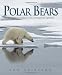  : Polar Bears: A Natural History of a Threatened Species