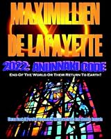 2022 ANUNNAKI CODE: END OF THE WORLD OR THEIR RETURN TO EARTH ?: Ulema Book of Parallel Dimension, Extraterrestrials and Akashic Records