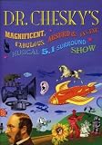 Dr. Chesky`s Magnificent, Fabulous, Absurd and Insane Musical 5.1 Surround Show