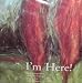 I'm Here [Songs of Jacques Brel Newly Translated and Performed By Arnold Johnston]