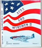 Aces & wingmen : men, machines and units of the United States Army Air Force, Eighth Fighter Command and 354th Fighter Group, Ninth Air Force, 1943-5