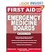 First Aid for the Emergency Medicine Boards (FIRST AID Specialty Boards)