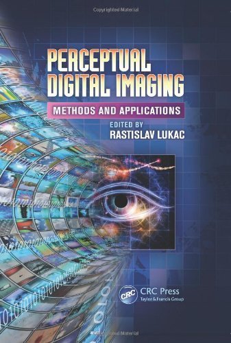 Perceptual Digital Imaging: Methods and Applications (Digital Imaging and Computer Vision) (2012-10-29)