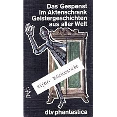 Das Gespenst im Aktenschrank. Geistergeschichten aus aller Welt.