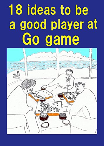 18 ideas to be a good player at Go game