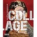 Collage: Assembling Contemporary Art