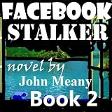 Facebook Stalker (Suspense Novel. Book 2) (Facebook Stalker (Book 2))