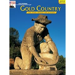 Early Mining Days - California Gold Country: The Story Behind the Scenery