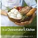 In a Cheesemaker's Kitchen: Celebrating 25 Years of Artisanal Cheesemaking from Vermont Butter & Cheese Company