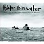 Thicker Than Water