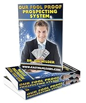 Our Fool Proof Prospecting System Our Fool Proof Prospecting System