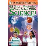 One Minute Mysteries: 65 Short Mysteries You Solve With Science!
