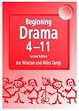 Beginning Drama 4-11 (Early Years & Primary)