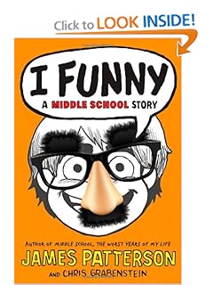 I Funny: A Middle School Story - James Patterson, Chris Grabenstein