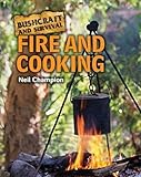 Bushcraft and survival. Fire and cooking