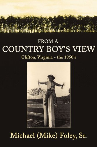 From a Country Boy's View: Clifton, Virginia - the 1950's