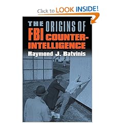 The Origins of FBI Counterintelligence (Modern War Studies)