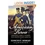 American Heroes: Profiles of Men and Women Who Shaped Early America