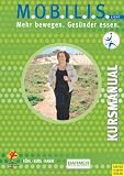 Kursmanual MOBILIS light - Mehr bewegen - ges&uuml;nder essen - J&ouml;rn R&uuml;hl, Andreas Berg, Michael Hamm