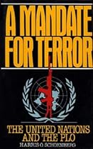 Mandate for Terror: United Nations and the Palestine Liberation Organization