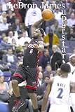 LeBron James: NBA Superstar
