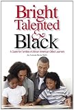Bright, Talented, & Black: A Guide for Families of African American Gifted Learners