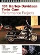 101 Harley-Davidson Twin-Cam Performance Projects