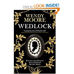Wedlock: How Georgian Britain's Worst Husband Met His Match