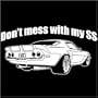 Don't Mess With My SS Mens T-Shirt