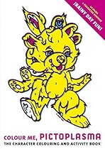 Colour Me, Pictoplasma!: The Character Colouring And Activity Book