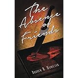 the absence of friends