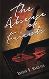 The absence of friends