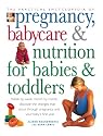 The Practical Encyclopedia of pregnancy, babycare & nutrition for babies & toddlers