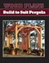BUILD-TO-SUIT PERGOLA - PAPER WOODWORKING PLAN