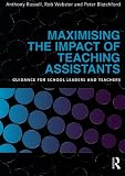 Maximising the impact of teaching assistants : guidance for school leaders and teachers